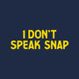 I Don't Speak Snap-Unisex-Pullover-Sweatshirt-teesgeex