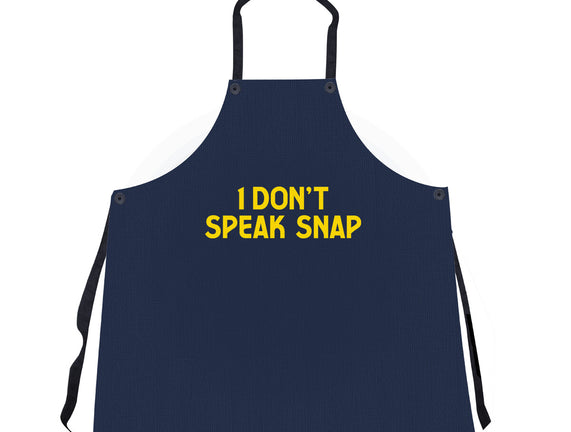 I Don't Speak Snap