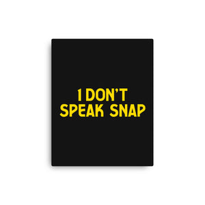 I Don't Speak Snap
