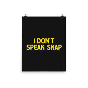 I Don't Speak Snap