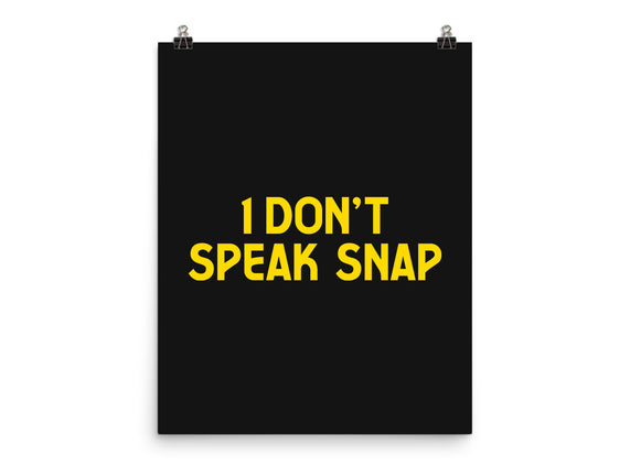I Don't Speak Snap