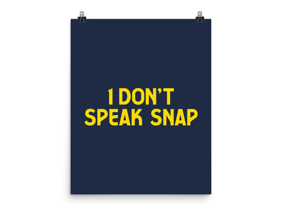 I Don't Speak Snap