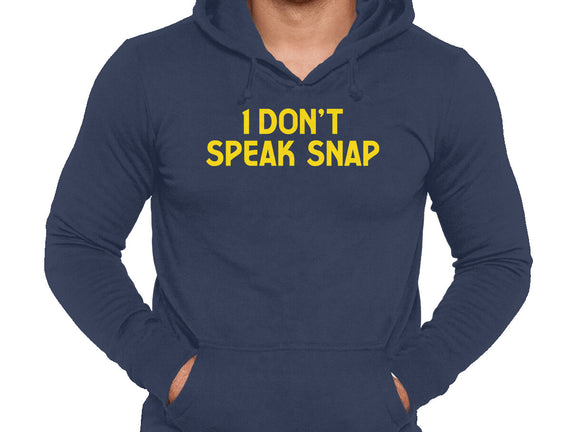 I Don't Speak Snap