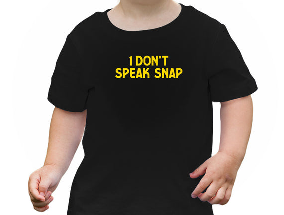 I Don't Speak Snap