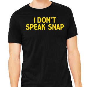 I Don't Speak Snap