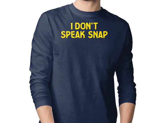 I Don't Speak Snap
