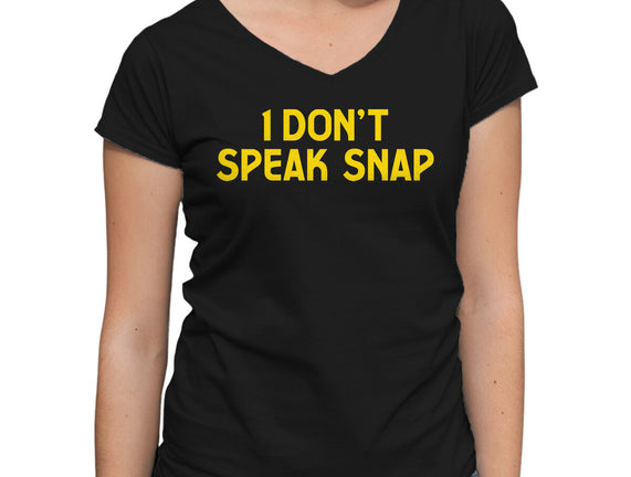 I Don't Speak Snap