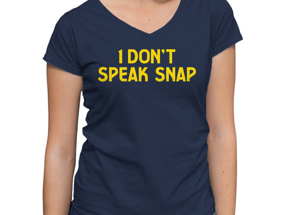 I Don't Speak Snap