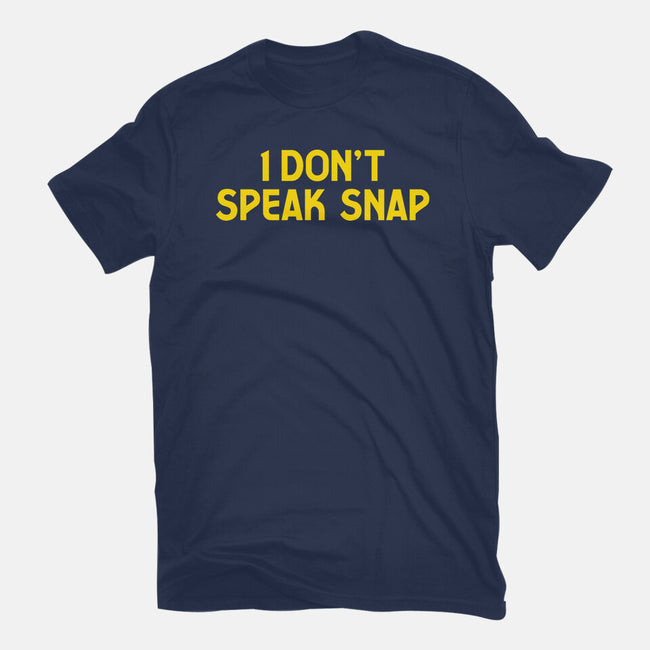 I Don't Speak Snap-Womens-Basic-Tee-teesgeex
