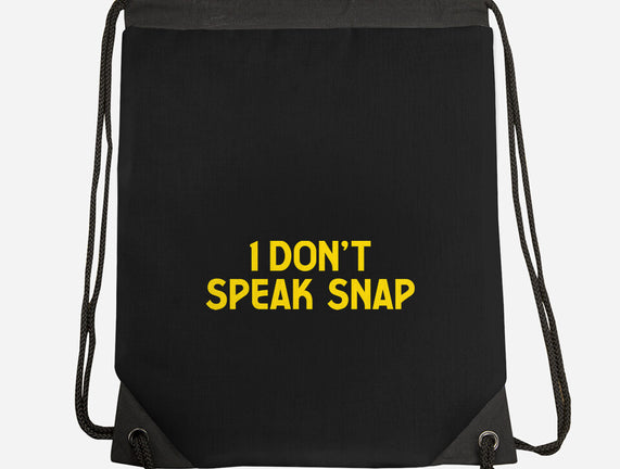 I Don't Speak Snap