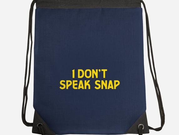 I Don't Speak Snap