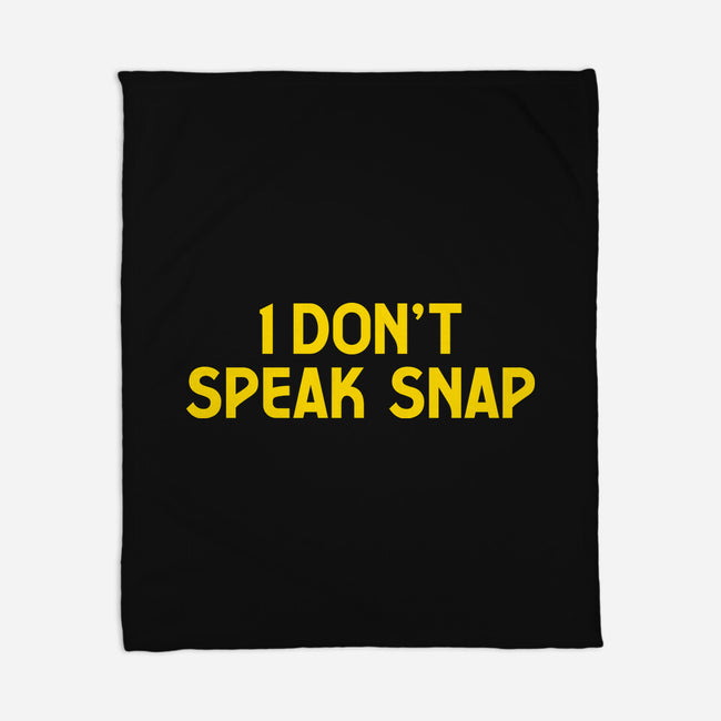 I Don't Speak Snap-None-Fleece-Blanket-teesgeex