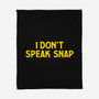 I Don't Speak Snap-None-Fleece-Blanket-teesgeex