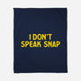 I Don't Speak Snap-None-Fleece-Blanket-teesgeex