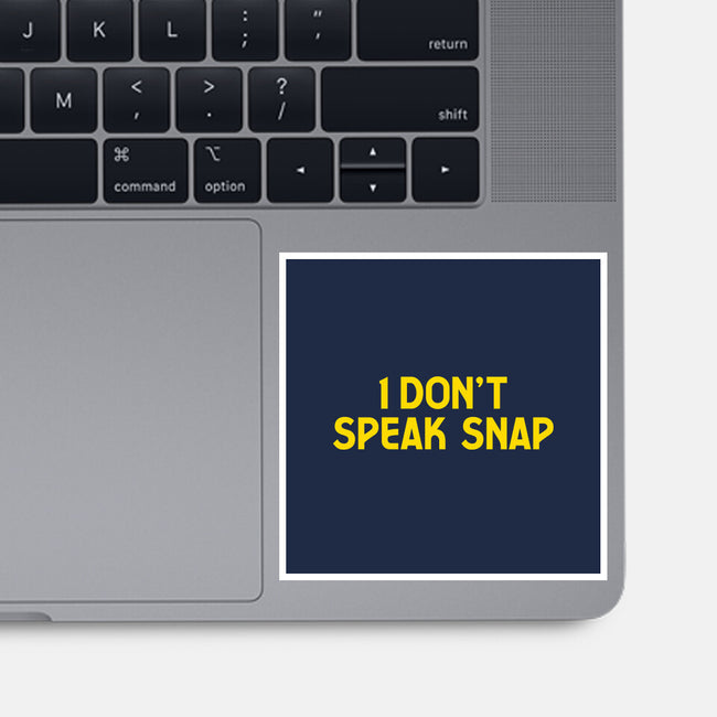I Don't Speak Snap-None-Glossy-Sticker-teesgeex