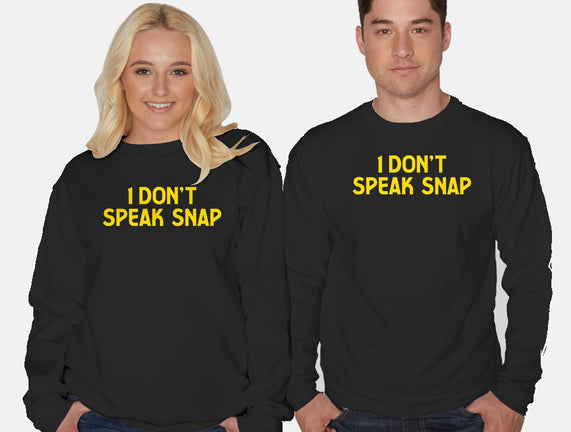 I Don't Speak Snap