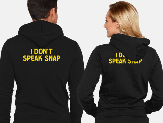 I Don't Speak Snap