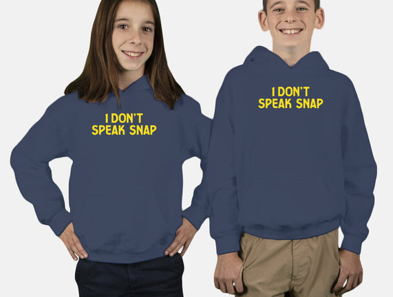 I Don't Speak Snap