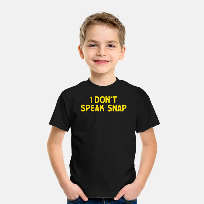 I Don't Speak Snap-Youth-Basic-Tee-teesgeex