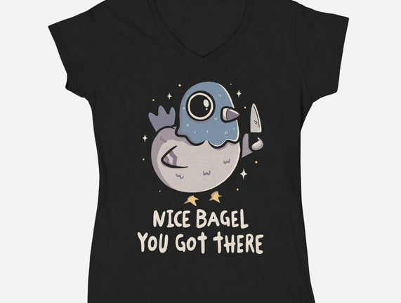 Nice Bagel You Got There