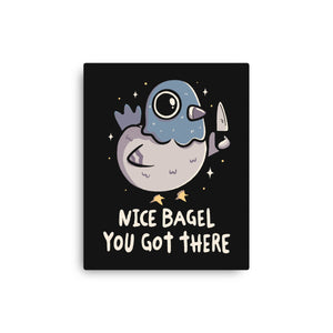 Nice Bagel You Got There