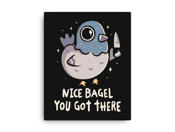 Nice Bagel You Got There