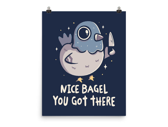 Nice Bagel You Got There