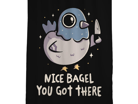 Nice Bagel You Got There