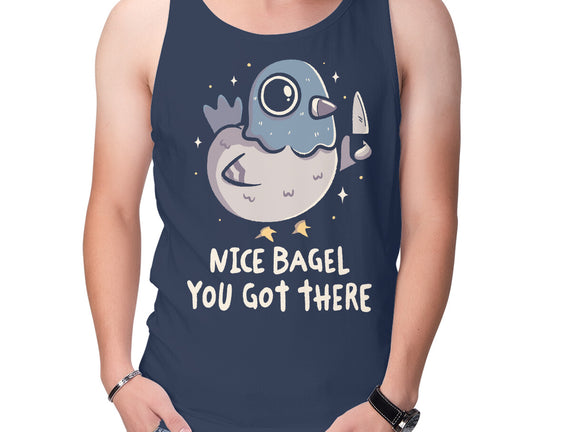 Nice Bagel You Got There