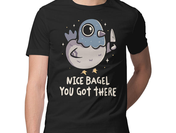 Nice Bagel You Got There