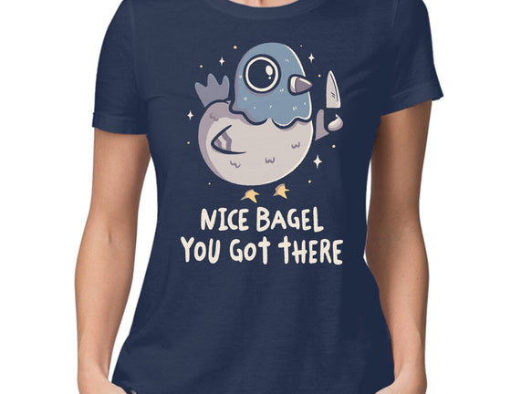 Nice Bagel You Got There
