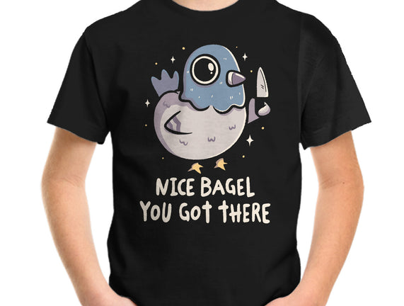 Nice Bagel You Got There