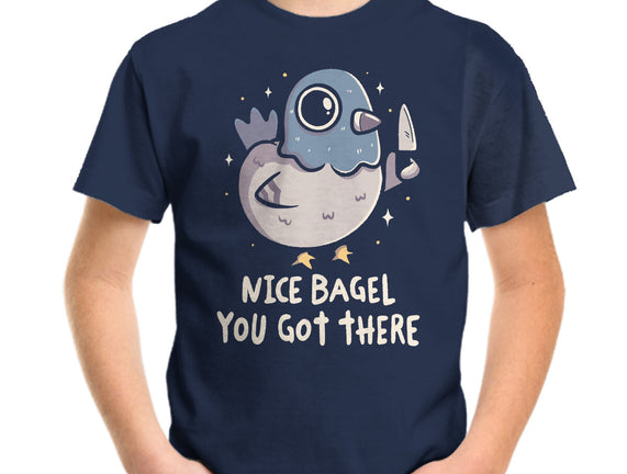 Nice Bagel You Got There