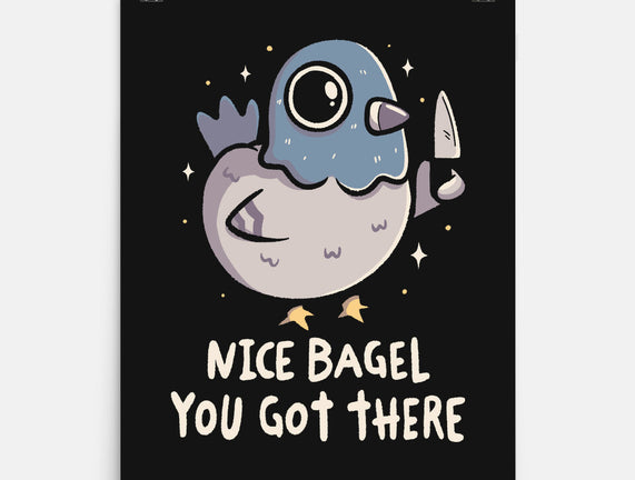 Nice Bagel You Got There