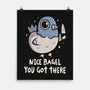 Nice Bagel You Got There-None-Matte-Poster-koalastudio