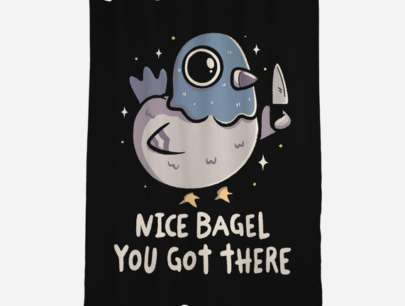 Nice Bagel You Got There