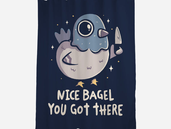 Nice Bagel You Got There