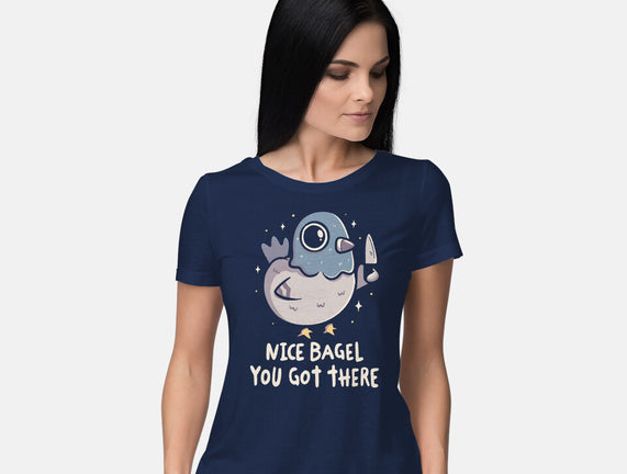 Nice Bagel You Got There