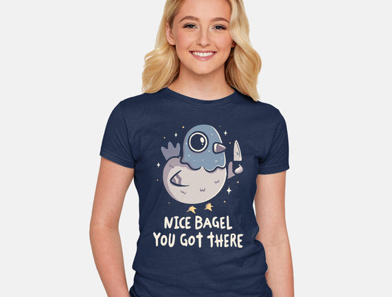 Nice Bagel You Got There