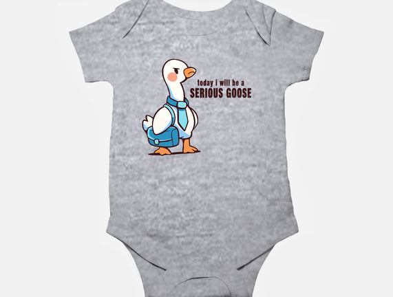 Today I Will Be A Serious Goose