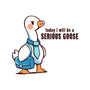 Today I Will Be A Serious Goose-None-Glossy-Sticker-TechraNova