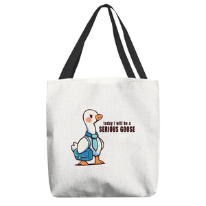 Today I Will Be A Serious Goose