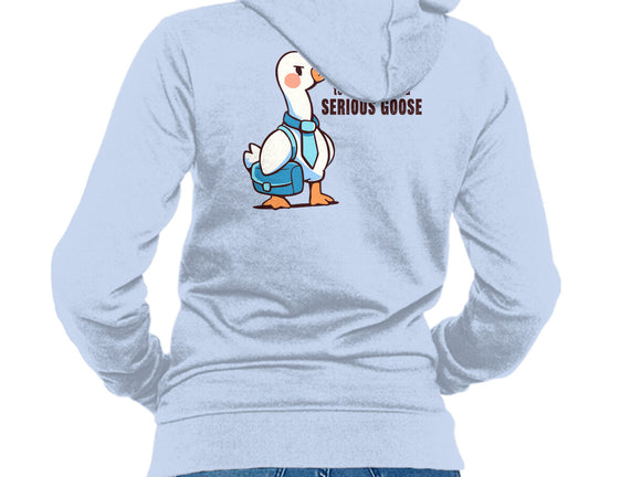 Today I Will Be A Serious Goose