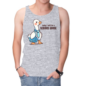Today I Will Be A Serious Goose