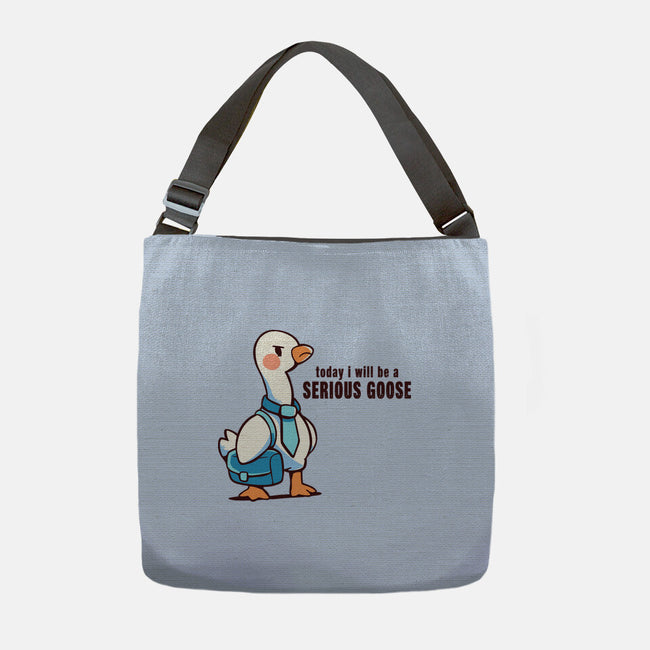 Today I Will Be A Serious Goose-None-Adjustable Tote-Bag-TechraNova