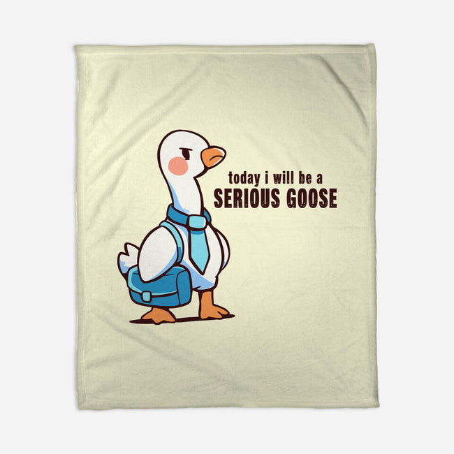 Today I Will Be A Serious Goose-None-Fleece-Blanket-TechraNova