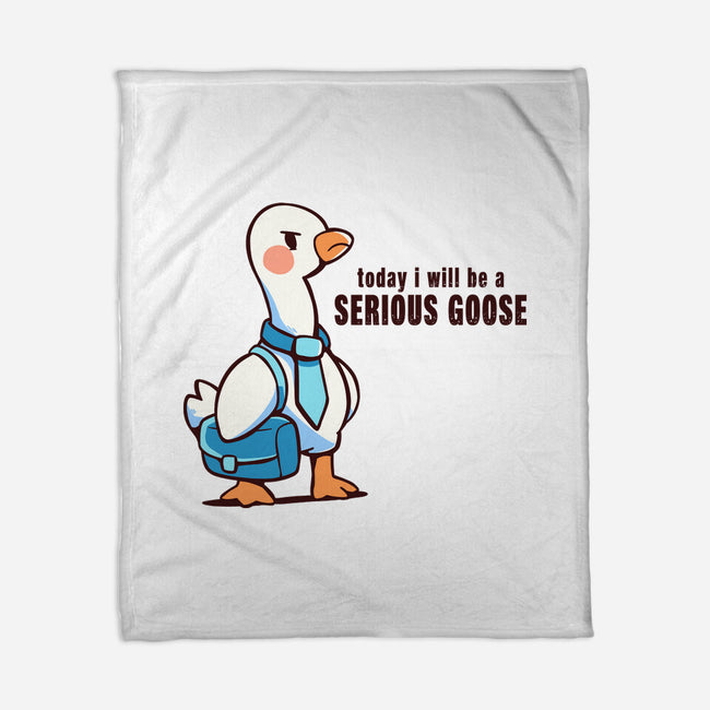 Today I Will Be A Serious Goose-None-Fleece-Blanket-TechraNova