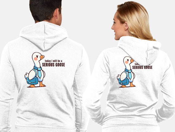 Today I Will Be A Serious Goose