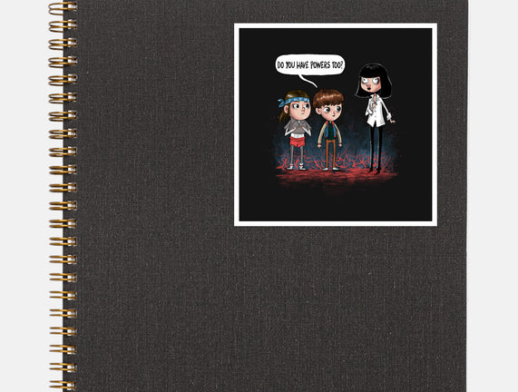 Do You Have Powers Too