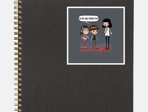 Do You Have Powers Too